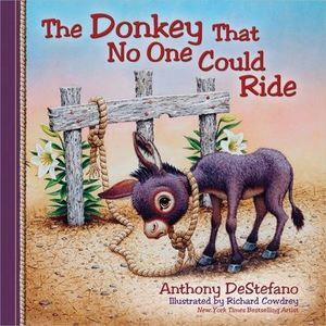 The Donkey That No One Could Ride -- Anthony DeStefano